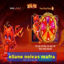 eliane noivas mafra